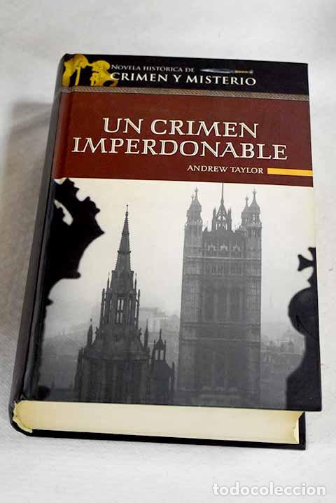 Livres: Un crimen imperdonable.- Taylor, Andrew