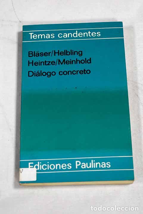 Livres: Di&aacute;logo concreto: preguntas y respuestas entre cat&oacute;licos y protestantes