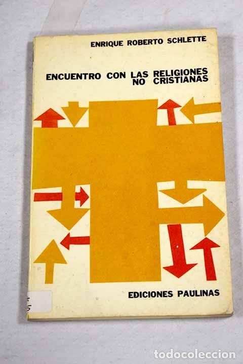 B&uuml;cher: Encuentro con las religiones no cristianas.- Schlette, Enrique Roberto