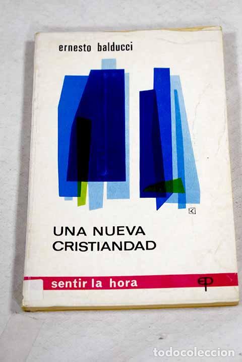 B&uuml;cher: Una nueva cristiandad.- Balducci, Ernesto
