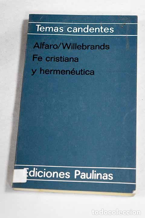 B&uuml;cher: Fe cristiana y hermen&eacute;utica.- Alfaro, Juan
