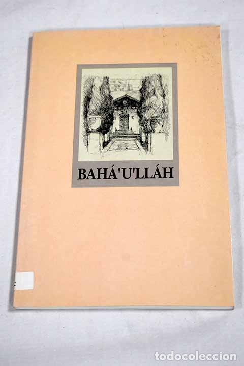 Libros: Bah&aacute; u ll&aacute;h: : Bah&aacute; &iacute; de Espa&ntilde;a.