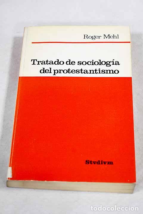 Libros: Tratado de sociolog&iacute;a del protestantismo.- Mehl, Roger