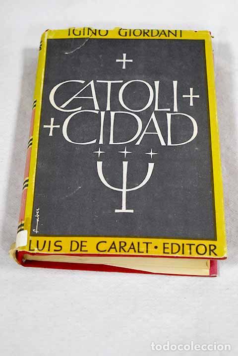 Libros: Catolicidad: Giordani, Igino.- Giordani, Igino