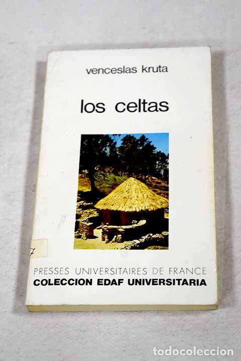 Libros: Los celtas: Kruta, Venceslas.- Kruta, Venceslas