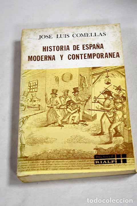 Libros: Historia de Espa&ntilde;a moderna y contempor&aacute;nea.- Comellas, Jos&eacute; Luis