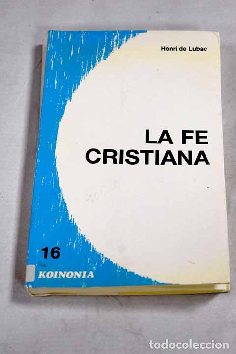 Libros: La fe cristiana: ensayo sobre la estructura del s&iacute;mbolo de los ap&oacute;stoles.- Lubac, Henri de