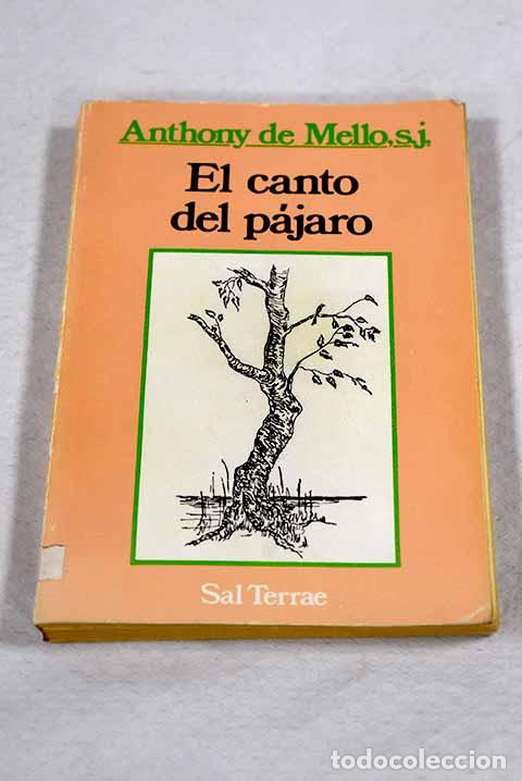 Libros: El canto del p&aacute;jaro: De Mello, Anthony.- De Mello, Anthony