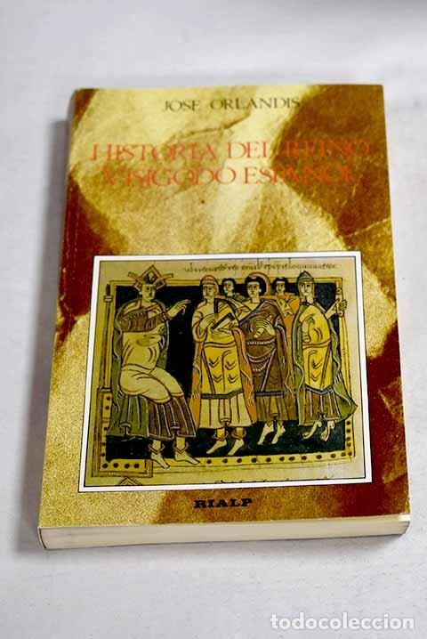 Libros: Historia del reino visigodo espa&ntilde;ol.- Orlandis, Jos&eacute;