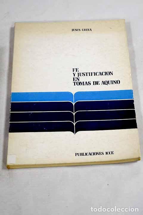 Libros: Fe y justificaci&oacute;n en Tom&aacute;s de Aquino: un estudio hist&oacute;rico teol&oacute;gico sobre la Suma teol&oacute;gica