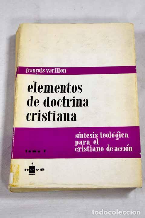 Libros: Elementos de doctrina cristiana.- Varillon, Francois