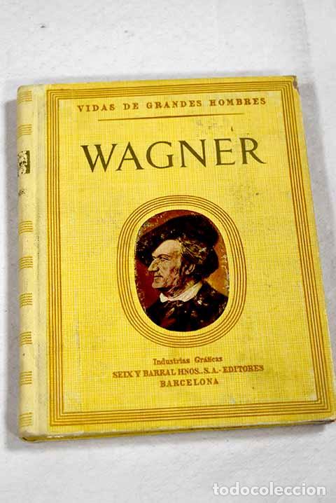 books: Vida de Wagner: Palau, Jos&eacute;.- Palau, Jos&eacute;