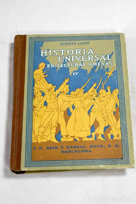 books: Historia universal en lecturas amenas, Tomo IV.- Llano, Alberto