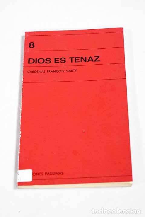 Livres: Dios es tenaz: Marty, Francois.- Marty, Francois