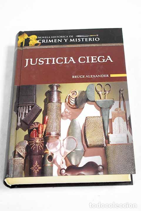 Livres: Justicia ciega: una novela de Sir John Fielding.- Alexander, Bruce