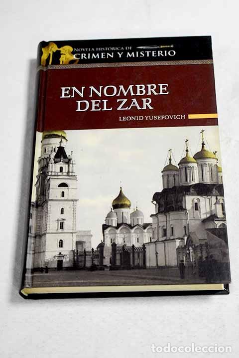 Livres: En nombre del zar: Iv&aacute;n Dm&iacute;trievich Putilin, jefe de la polic&iacute;a secreta de San Petersburgo