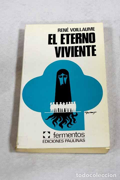 Livres: El eterno viviente: Voillaume, Ren&eacute;.- Voillaume, Ren&eacute;