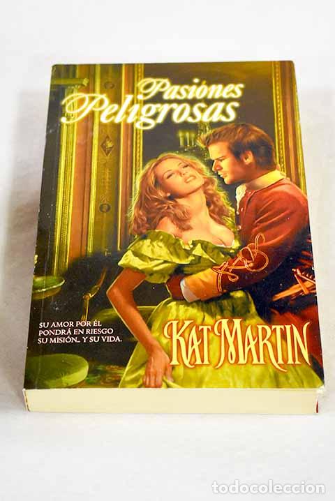 Livres: Pasiones peligrosas: Martin, Kat.- Martin, Kat
