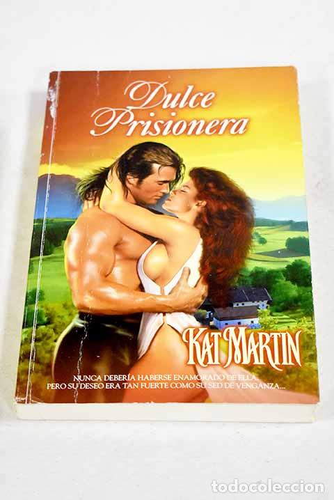 Livres: Dulce prisionera: Martin, Kat.- Martin, Kat