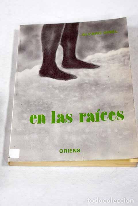 Livres: En las ra&iacute;ces: Gines, Alvaro.- Gines, Alvaro