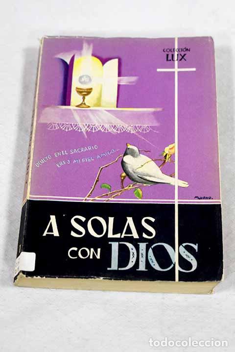 Livres: A solas con Dios: Vi&ntilde;ayo, Candido de.- Vi&ntilde;ayo, Candido de