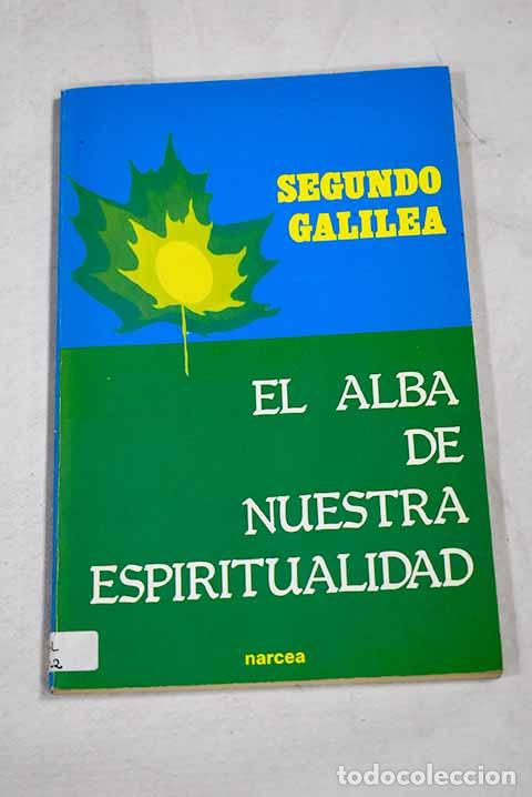 books: El alba de nuestra espiritualidad .- Galilea, Segundo