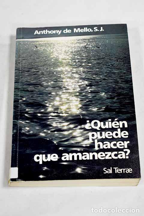 books: &iquest;Qui&eacute;n puede hacer que amanezca?.- De Mello, Anthony