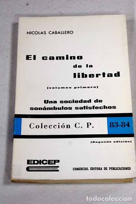 books: El camino de la libertad, tomo I.- Caballero, Nicol&aacute;s