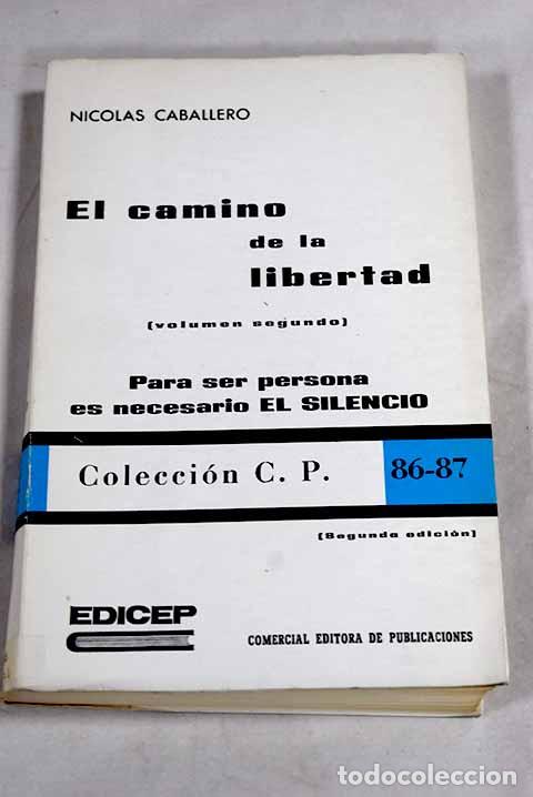 books: El camino de la libertad, tomo II.- Caballero, Nicol&aacute;s