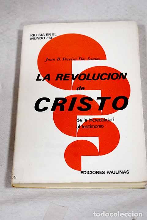 Livros em segunda m&atilde;o: La revolucion de Cristo.- Pereira, Juan Bautista