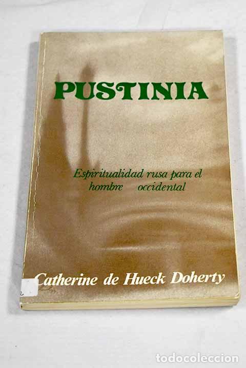 Livros em segunda m&atilde;o: Pustinia: espiritualidad rusa para el hombre occidental.- Doherty, Catherine de Hueck