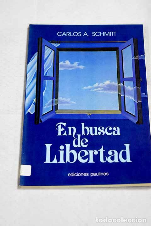 Livros em segunda m&atilde;o: En busca de libertad.- Schmitt, Carlos A.