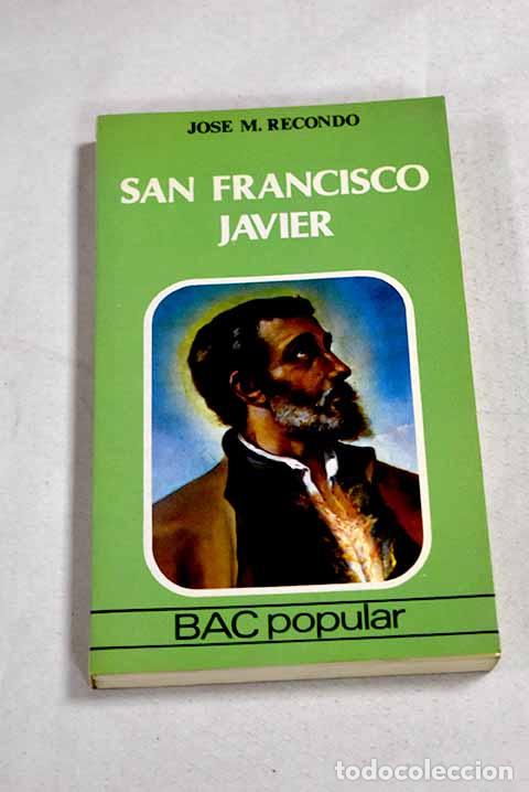 Livros em segunda m&atilde;o: San Francisco Javier.- Recondo, Jos&eacute; Mar&iacute;a