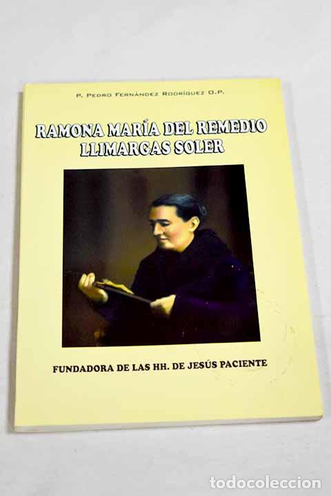 Livros em segunda m&atilde;o: Ramona M&ordf; del Remedio Llimargas Soler, fundadora de las HH. de Jes&uacute;s Paciente