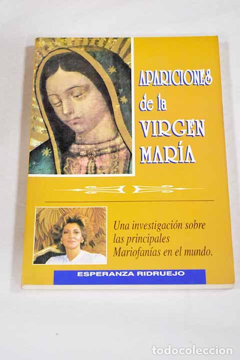 Livros em segunda m&atilde;o: Apariciones de la Virgen Mar&iacute;a: una investigaci&oacute;n sobre las principales Mariofan&iacute;as en el mundo