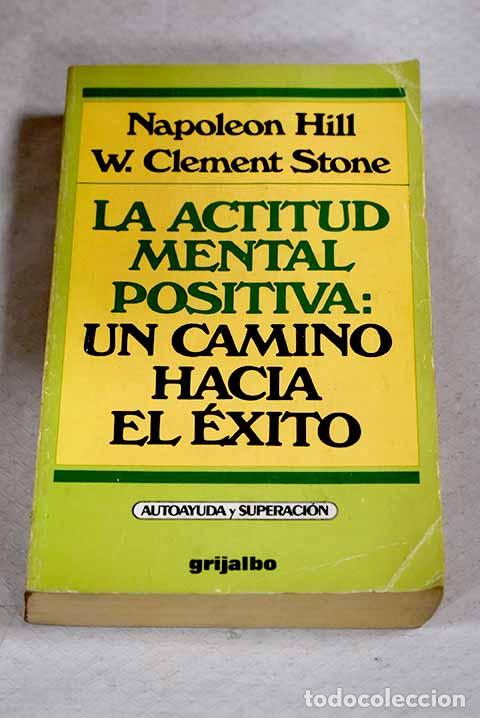 Livros em segunda m&atilde;o: La actitud mental positiva: un camino hacia el &eacute;xito.- Hill, Napoleon