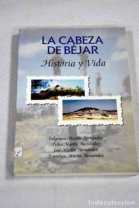 Livros em segunda m&atilde;o: La Cabeza de B&eacute;jar: su historia, su vida