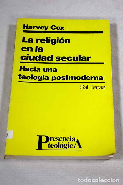 Livros em segunda m&atilde;o: La religi&oacute;n en la ciudad secular: hacia una teolog&iacute;a postmoderna.- Cox, Harvey