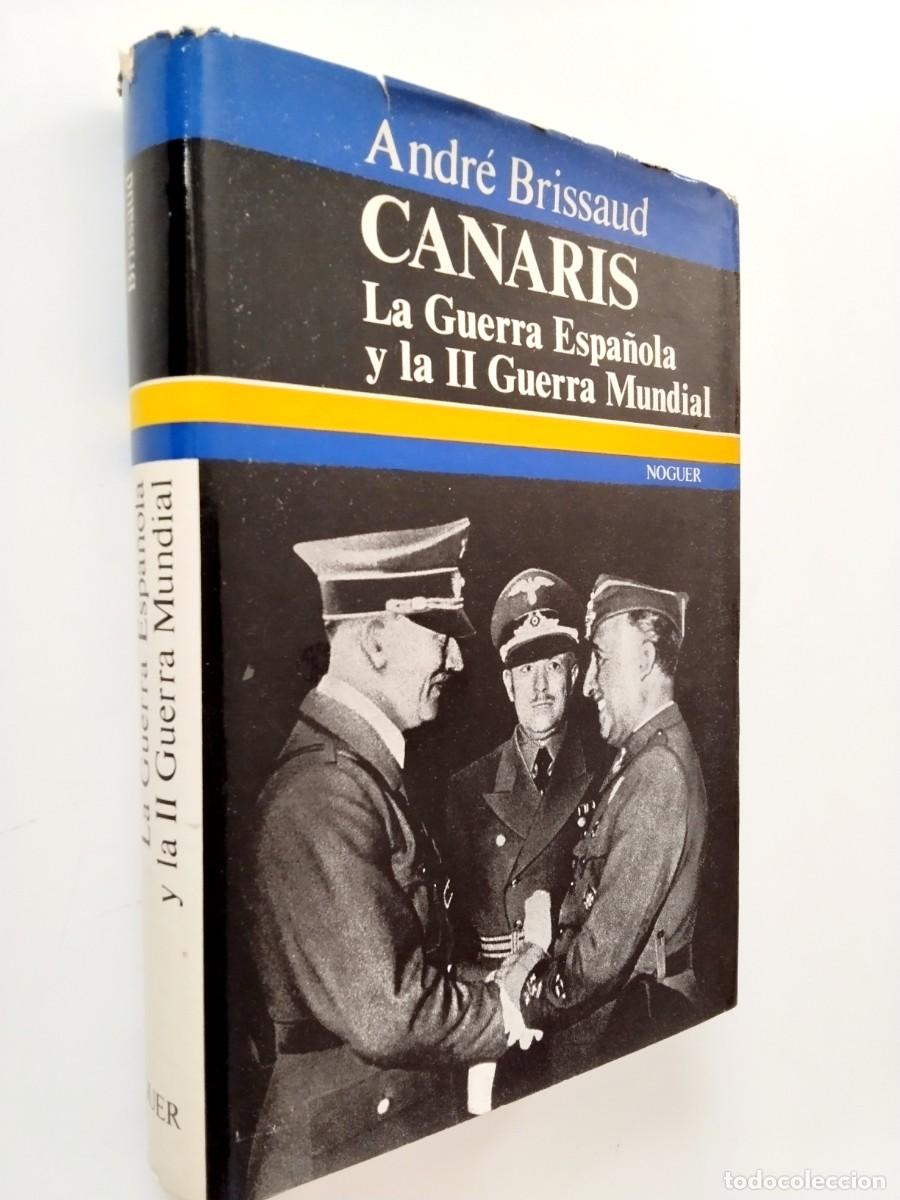 Libros: Andr&eacute; Brissaud - Canaris. La Guerra Espa&ntilde;ola y la II Guerra Mundial