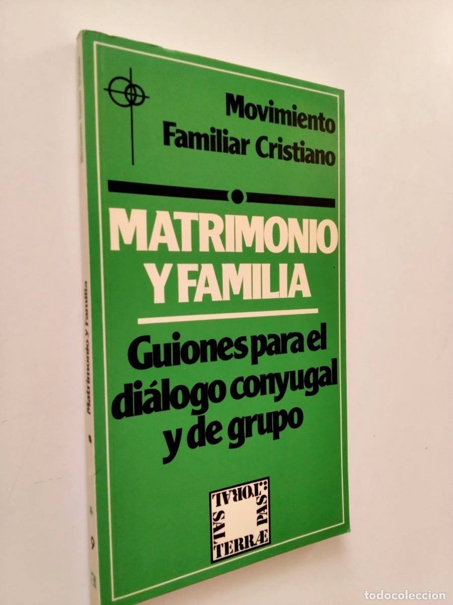 Libros: Moviemiento familar cristiano - Matrimonio y familia. Guiones para el di&aacute;logo conyugal y de grupo