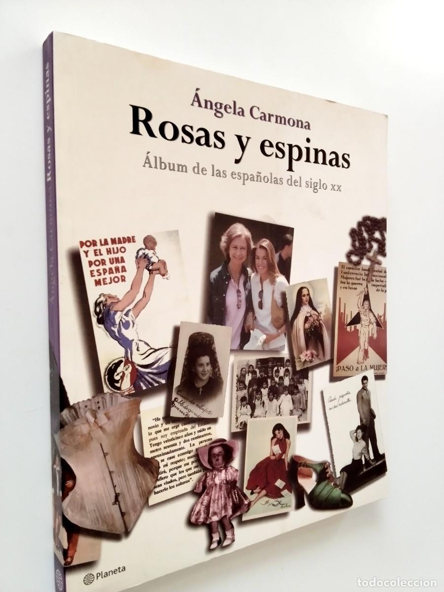 Libros: &Aacute;ngela Carmona - Rosas y espinas. &Aacute;lbum de las espa&ntilde;olas del siglo XX