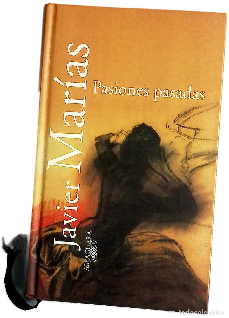 Libros: Pasiones pasadas - Mar&iacute;as, Javier