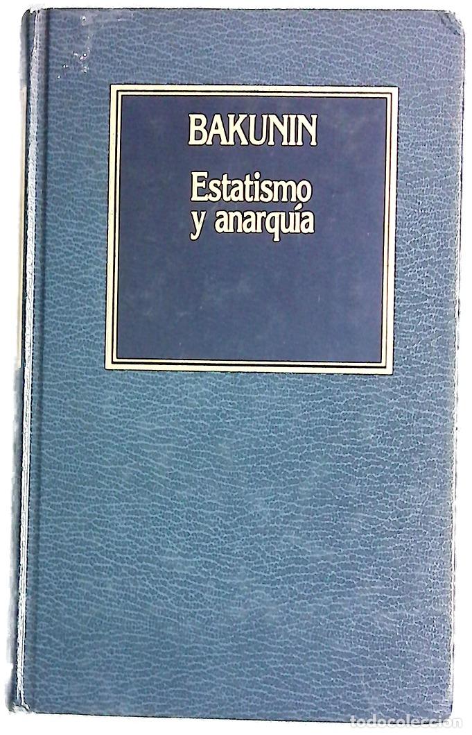 books: Estatismo y anarqu&iacute;a - Bakunin, Mijail Aleksandrovich; Nettlau, Max