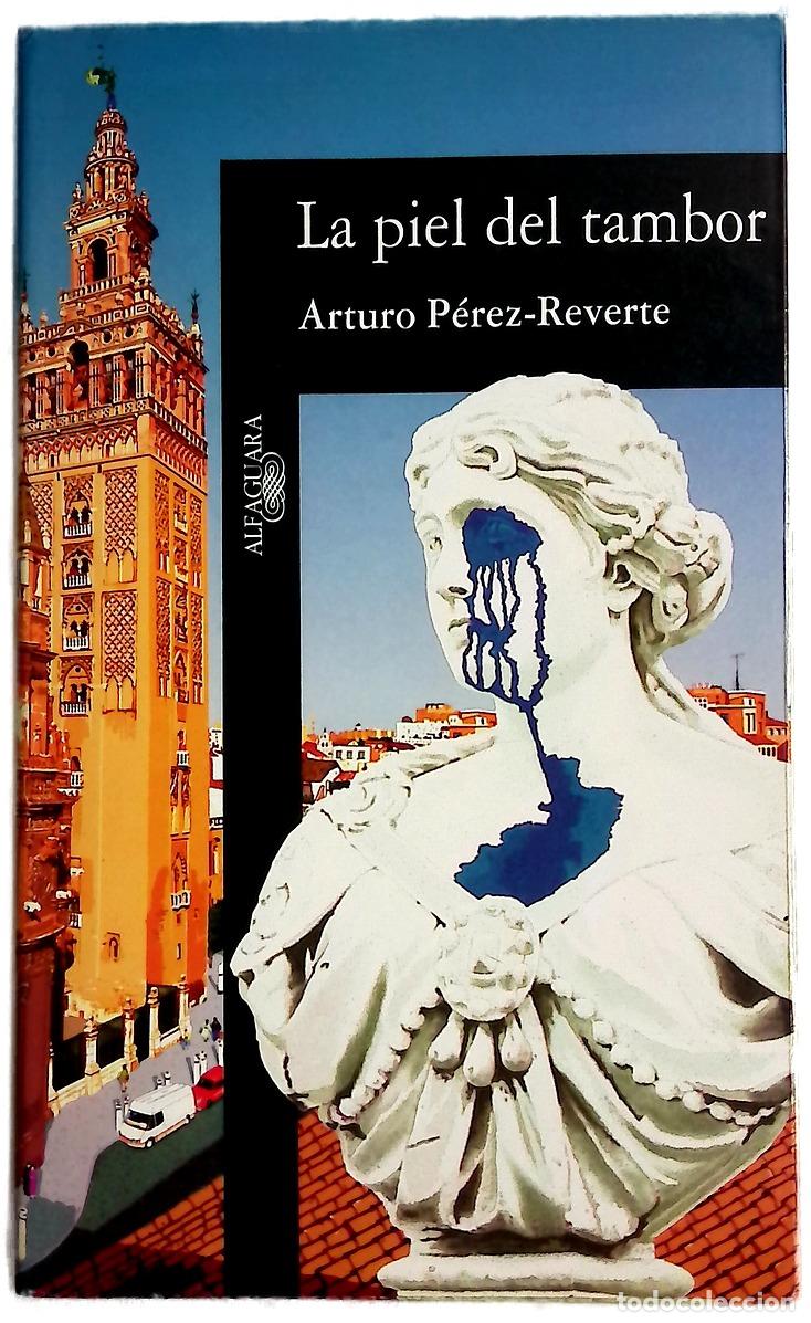 Libros: La piel del tambor - P&eacute;rez-Reverte, Arturo