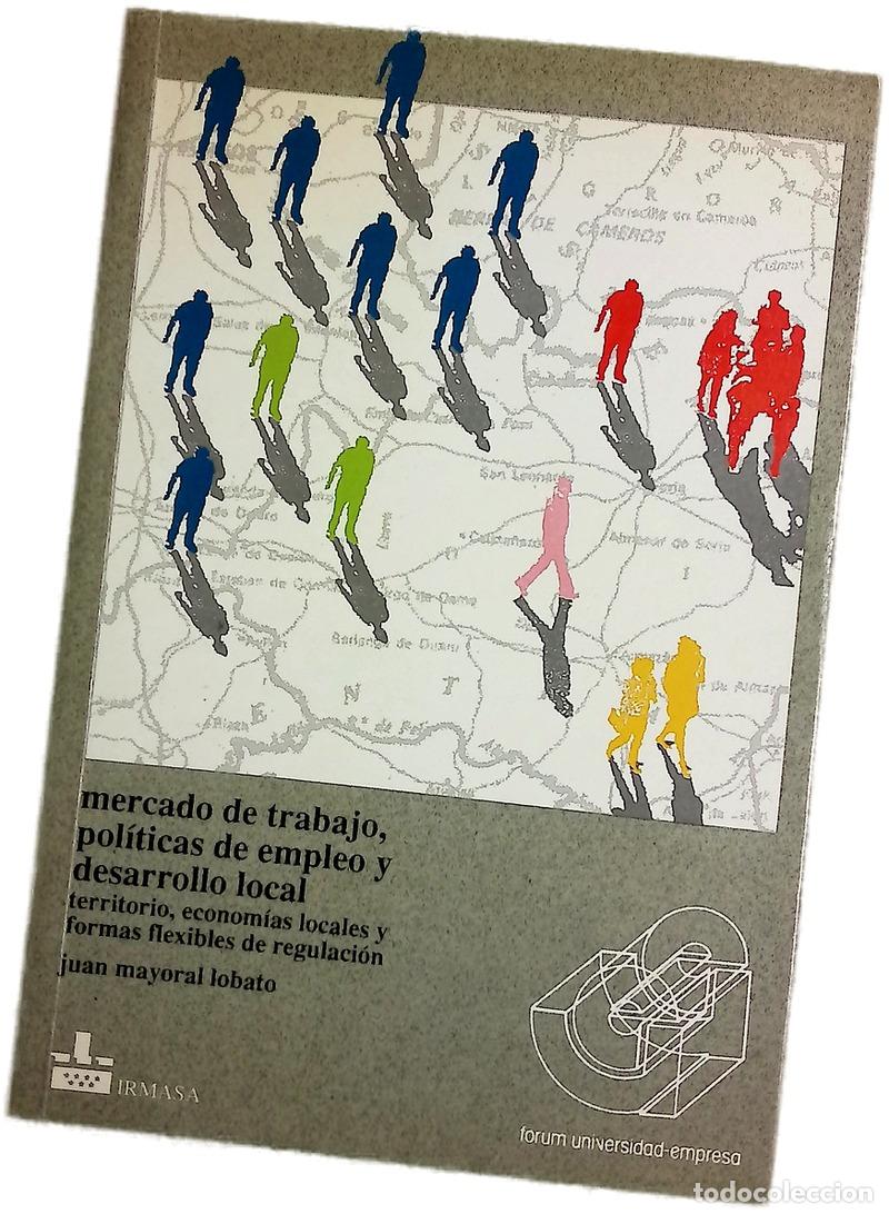 Livros em segunda m&atilde;o: Mercado de trabajo, pol&iacute;ticas de empleo y desarrollo local territorio, econom&iacute;as locales y formas...