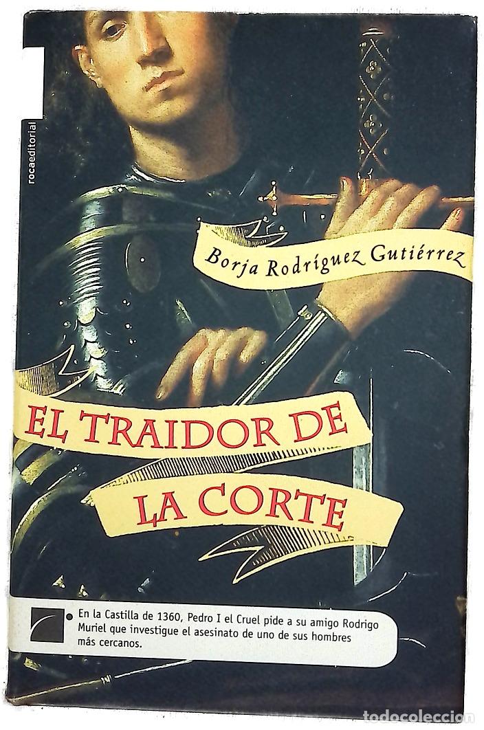 books: El traidor de la corte - Rodr&iacute;guez Guti&eacute;rrez, Borja