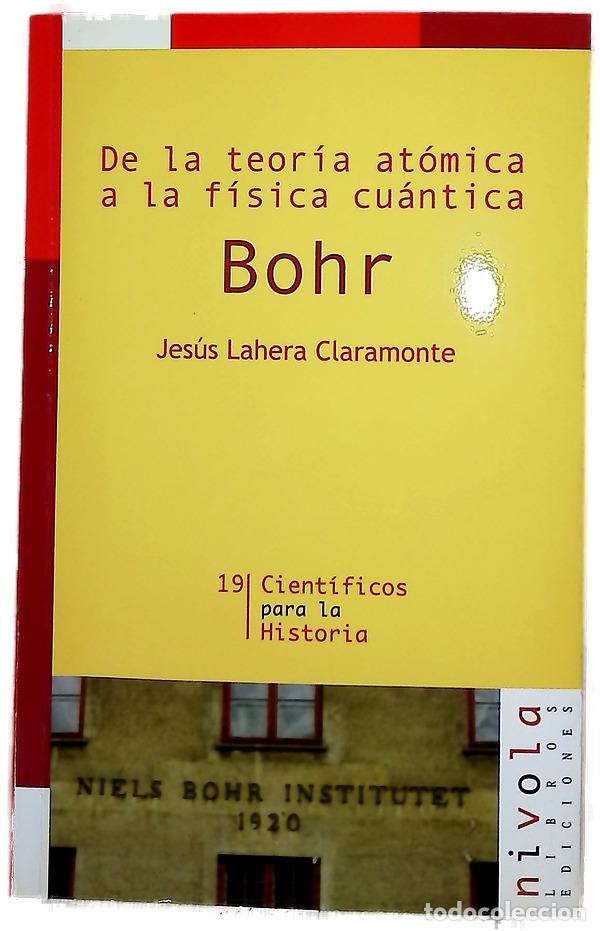 Livres: Bohr de la teor&iacute;a at&oacute;mica a la f&iacute;sica cu&aacute;ntica
