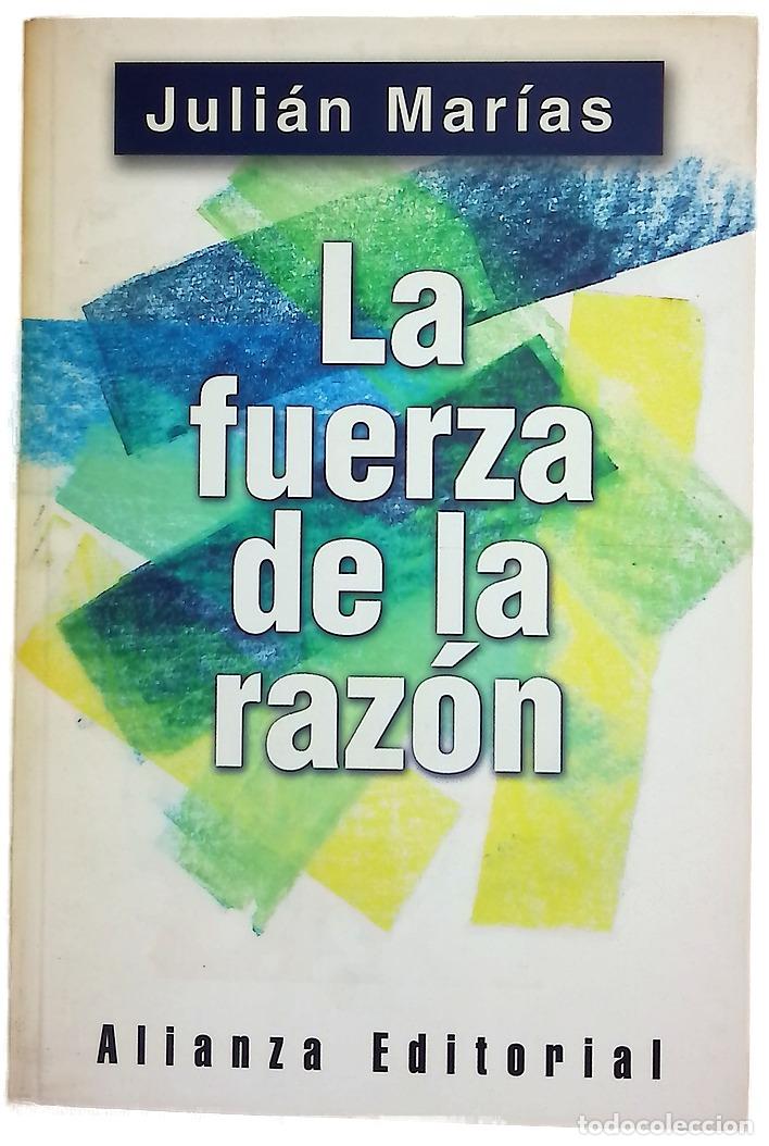 Livres: La fuerza de la raz&oacute;n - Mar&iacute;as, Juli&aacute;n