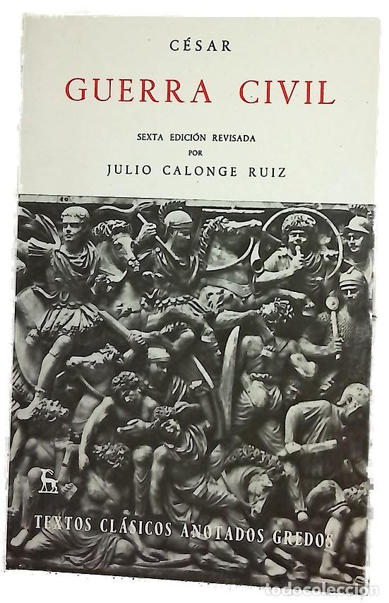 Livres: Guerra civil - C&eacute;sar, Cayo Julio; Calonge Ruiz, Julio