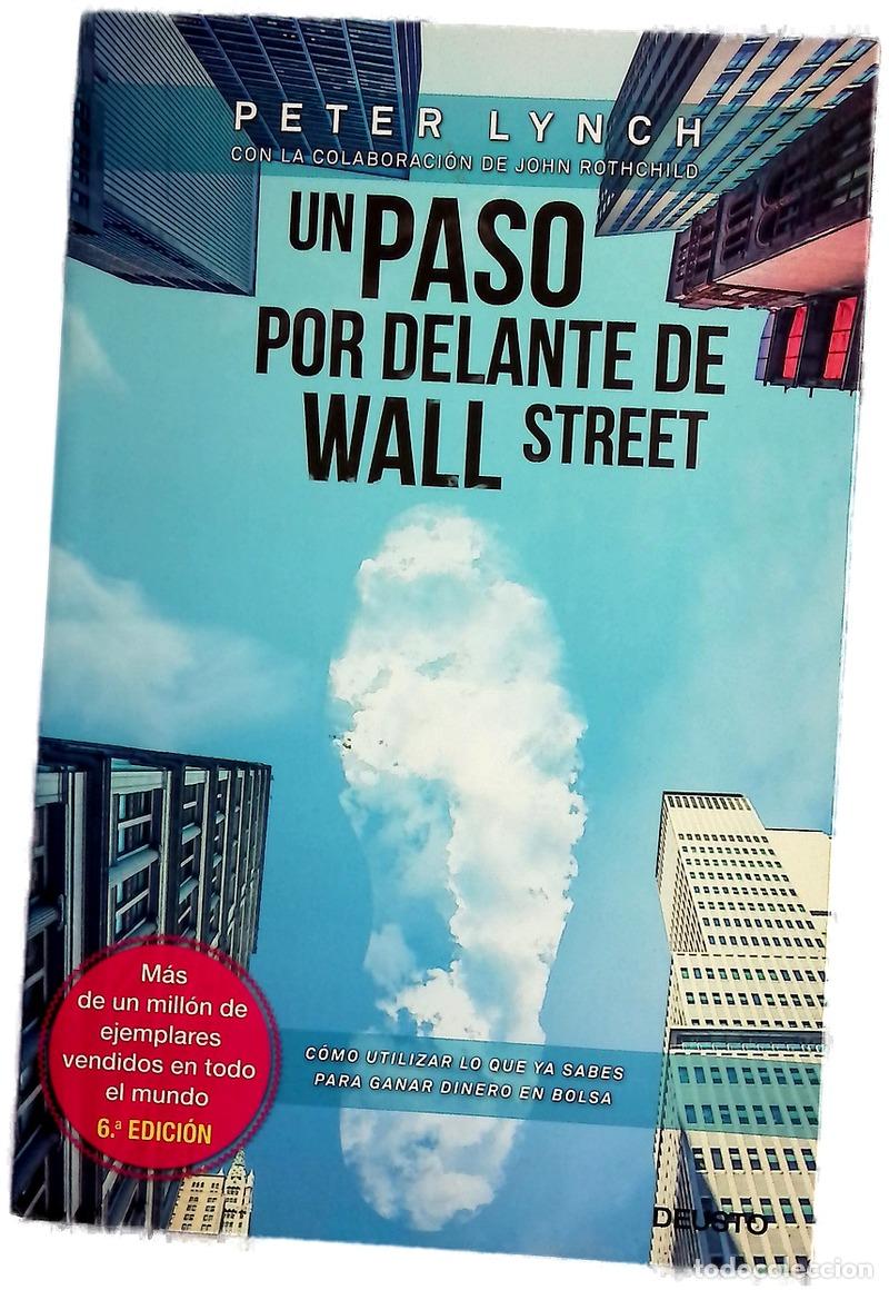 Libros: Un paso por delante de Wall Street : c&oacute;mo utilizar lo que ya sabes para ganar dinero en Bolsa